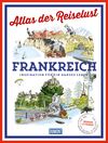 Atlas der Reiselust Frankreich, MAIRDUMONT: DuMont Bildband